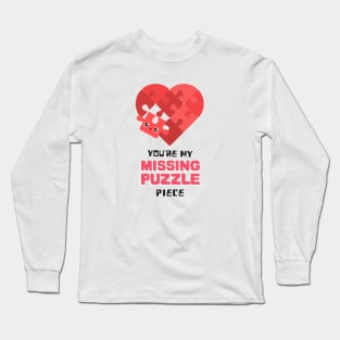 You are my missing puzzle piece Long Sleeve T-Shirt